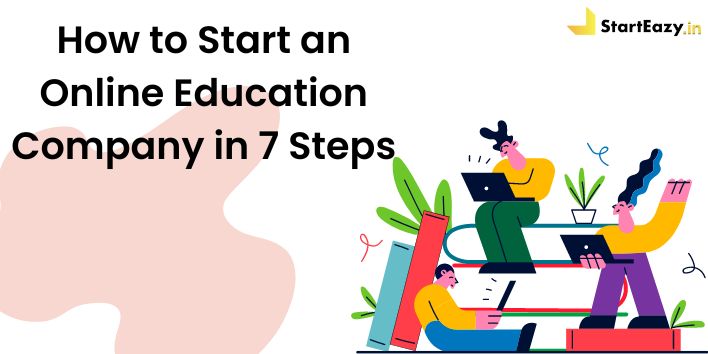 how-to-start-an-online-education-company-in-7-steps